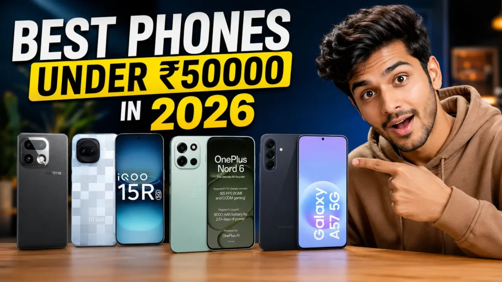 Best Phones Under 50,000 in 2026: Top Picks for Every Need